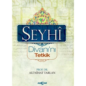 Akçağ Yayınları Şeyhi Divanı’nı Tetkik - Ali Nihat Tarlan