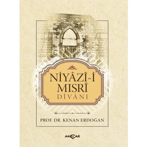 Akçağ Yayınları Niyazi-I Mısri Divanı - Kenan Erdoğan
