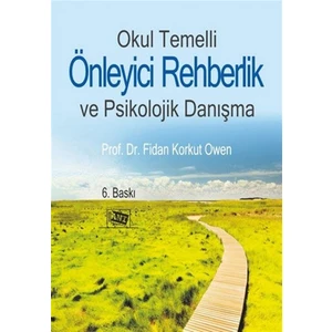 Okul Temelli Önleyici Rehberlik ve Psikolojik Danışma - Fidan Korkut Owen