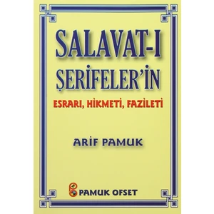 Salavat-I Şerifeler’in Esrarı, Hikmeti, Fazileti (DUA-038) - Arif Pamuk