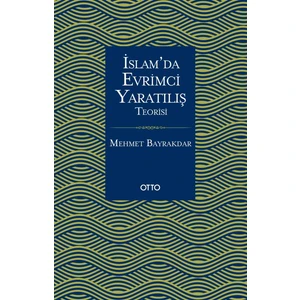 Islam'da Evrimci Yaratılış Teorisi - Mehmet Bayrakdar