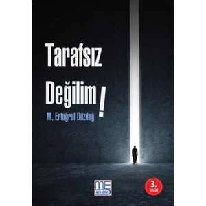 Tarafsız Değilim - M. Ertuğrul Düzdağ