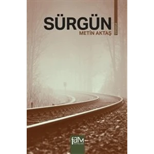 Sürgün - Metin Aktaş