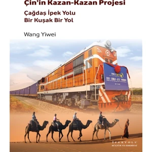 Çin’in Kazan - Kazan Projesi - Wang Yiwei