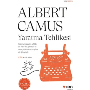 Yaratma Tehlikesi - Albert Camus