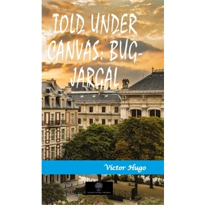 Told Under Canvas: Bug-Jargal - Victor Hugo