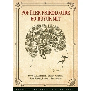 Popüler Psikolojide 50 Büyük Mit - Scott O. Lilienfeld