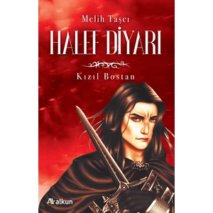 Halef Diyarı 1 - Kİzıl Bostan - Melih Taşcı