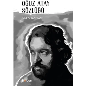 Oğuz Atay Sözlüğü - Sefa Kaplan