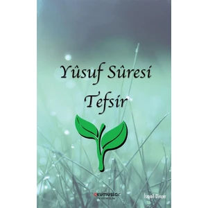 Yusuf Suresi Tefsir - Ismail Dinçer
