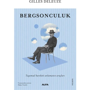 Bergsonculuk - Gilles Deleuze