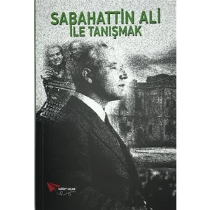 Sabahattin Ali ile Tanışmak - Sabahattin Ali