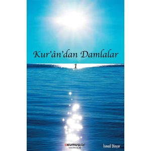 Kur’an’dan Damlalar - Ismail Dinçer