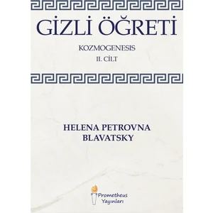 Gizli Öğreti - Kozmogenesis 2. Cilt - Helena Petrovna Blavatsky