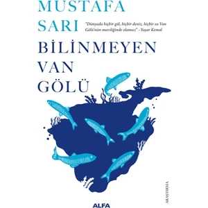 Bilinmeyen Van Gölü - Mustafa Sarı