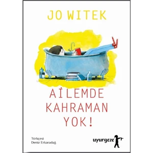 Ailemde Kahraman Yok! - Jo Witek