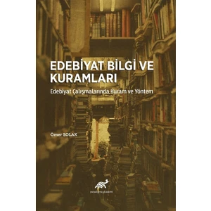 Edebiyat Bilgi ve Kuramları - Ömer Solak