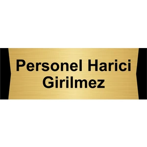 Özarslan Dizayn Personel Harici Girilmez 10X20CM Altın Renk Metal Yönlendirme Levhası