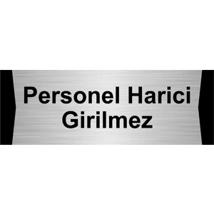 Özarslan Dizayn Personel Harici Girilmez 10X20CM Gümüş Renk Metal Yönlendirme Levhası