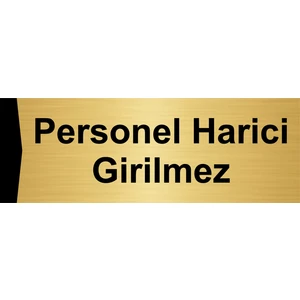 Özarslan Dizayn Personel Harici Girilmez 10X20CM Altın Renk Metal Yönlendirme Levhası