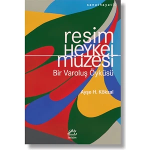 Resim ve Heykel Müzesi - Ayşe H. Köksal