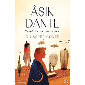 Âşık Dante: Yeryüzündeki 700. Gece - Giuseppe Conte