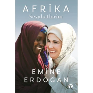 Afrika Seyahatlerim (Ciltli) - Emine Erdoğan