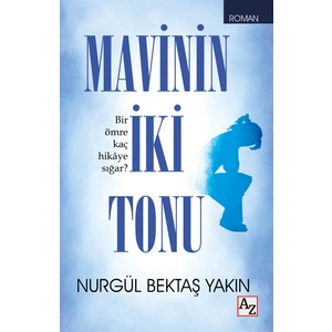 Mavinin İki Tonu - Nurgül Bektaş Yakın