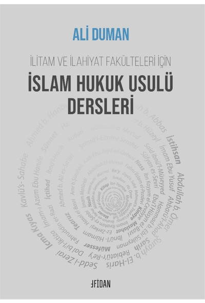 Ilitam ve İlahiyat Fakülteleri İçin İslam Hukuk Usulü Dersleri - Ali Duman