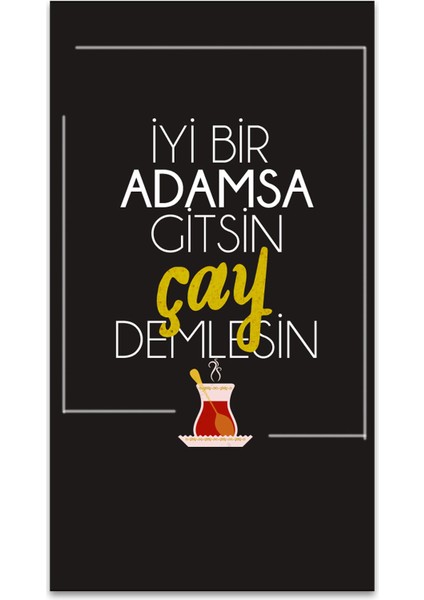 Grafilli Design Iyi Bir Adamsa Gitsin Çay Demlesin  Retro 12X22 cm Ahşap Poster