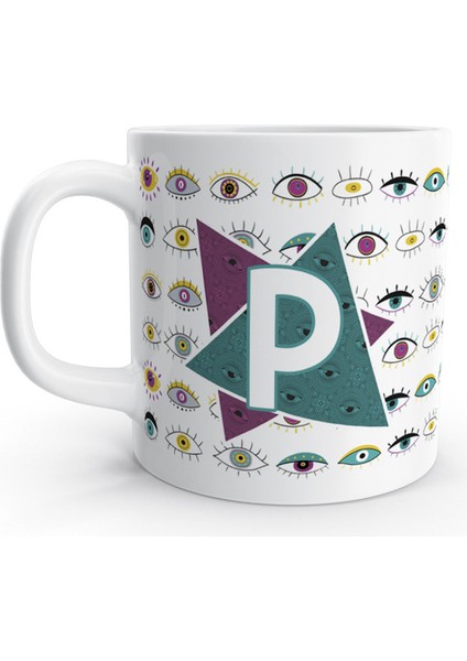 P Harfi Göz Eye Gözler Tasarım Renkli Harfli Kupa Bardak