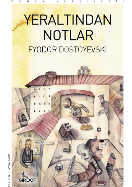 Yeraltından Notlar - Fyodor Dostoyevski