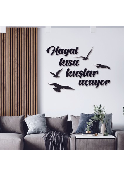 Hayat Kısa Kuşlar Uçuyor Home Duvar Panosu
