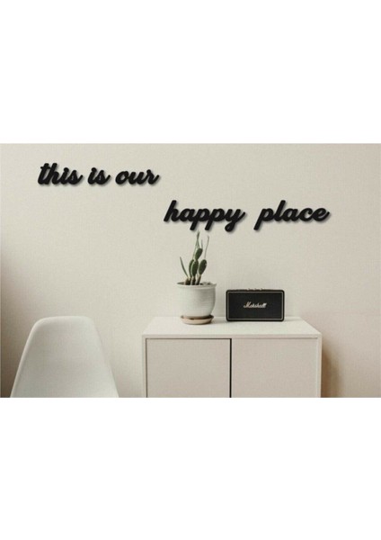 Numa Concept This Is Our Happy Place Duvar Dekoru (Burası Bizim Mutlu Yerimiz)