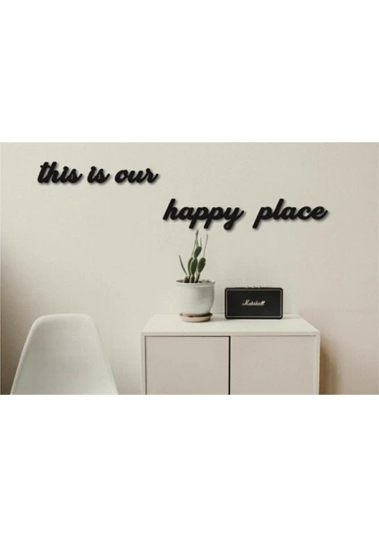 Numa Concept This Is Our Happy Place Duvar Dekoru (Burası Bizim Mutlu Yerimiz)