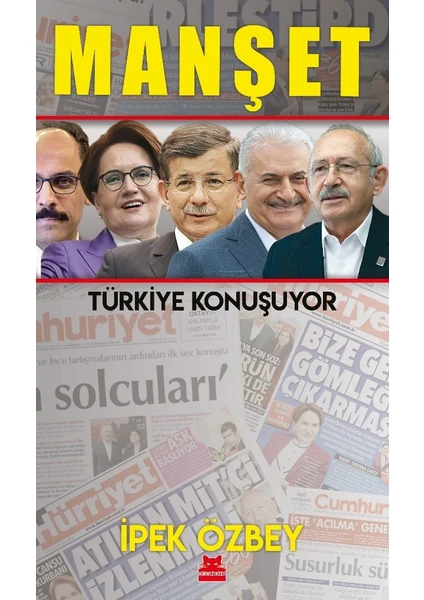 Manşet – Türkiye Konuşuyor - İpek Özbey