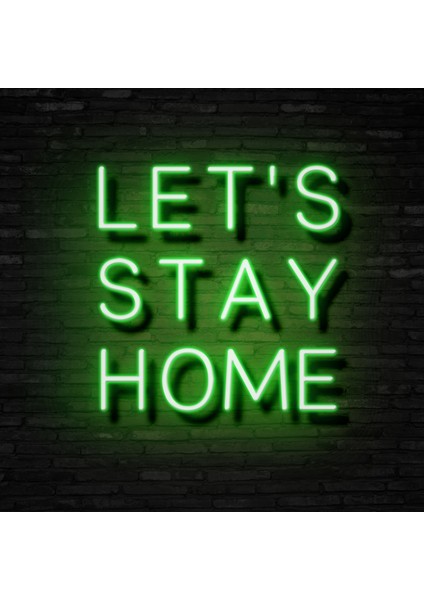 Lets Stay Home Neon LED Duvar Yazısı Dekoratif Duvar Aydinlatmasi Gece Lambası