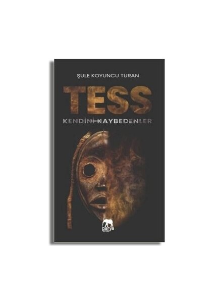 Tess - Kendini Kaybedenler - Şule Koyuncu Turan