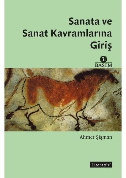 Sanata ve Sanat Kavramlarına Giriş - Ahmet Şişman