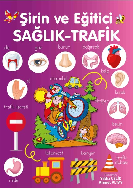 Şirin ve Eğitici Sağlık - Trafik - Yıldız Çelik