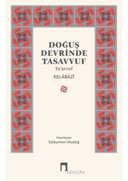 Doğuş Devrinde Tasavvuf - Kelabazi