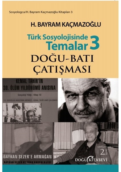 Türk Sosyolojisinde Temalar 3: Doğu - Batı Çatışması - H. Bayram Kaçmazoğlu