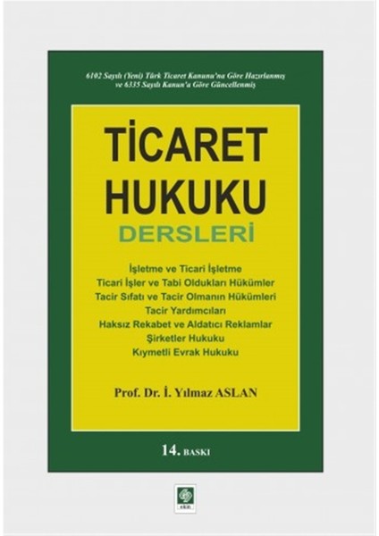 Ticaret Hukuku Dersleri - I. Yılmaz Aslan