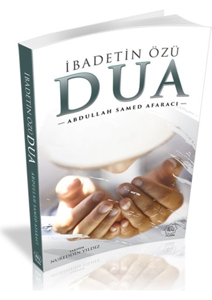 Ibadetin Özü Dua - Abdullah Samed Afaracı