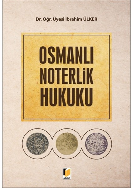 Osmanlı Noterlik Hukuku - Ibrahim Ülker