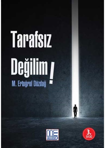 Tarafsız Değilim - M. Ertuğrul Düzdağ