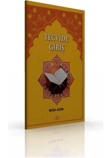 Tecvide Giriş - Musa Aydın