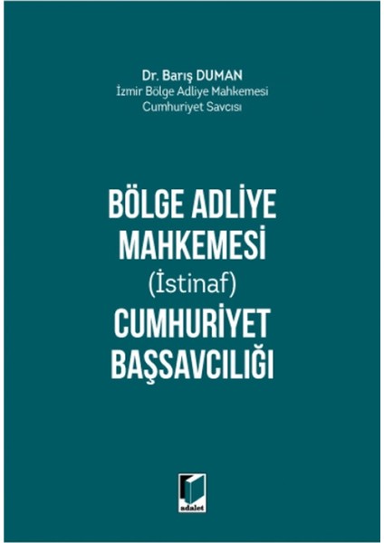 Bölge Adliye Mahkemesi (Istinaf) Cumhuriyet Başsavcılığı - Barış Duman