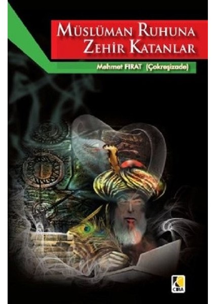 Müslüman Ruhuna Zehir Katanlar - Mehmet Fırat