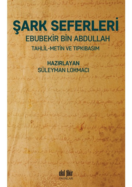 Şark Seferleri - Ebubekir Bin Abdullah